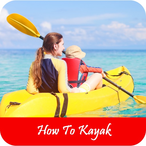 How To Kayak - Things to Know About Learning How to Kayak icon