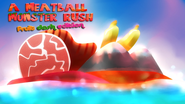 A Monster Meatballs Rush Fruit Dash Edition - FREE Adventure Game!