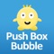 [Push Box Bubble]