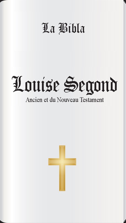 La Bible (Louise segond) + Audio