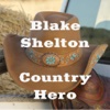 Country Heroes - Blake Shelton Edition