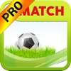 Soccer Match World PRO - Just For World Smart Kicks