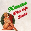 Xmas Pin Up Slots - Santa's holiday 777 Jackpot Casino Girls Free