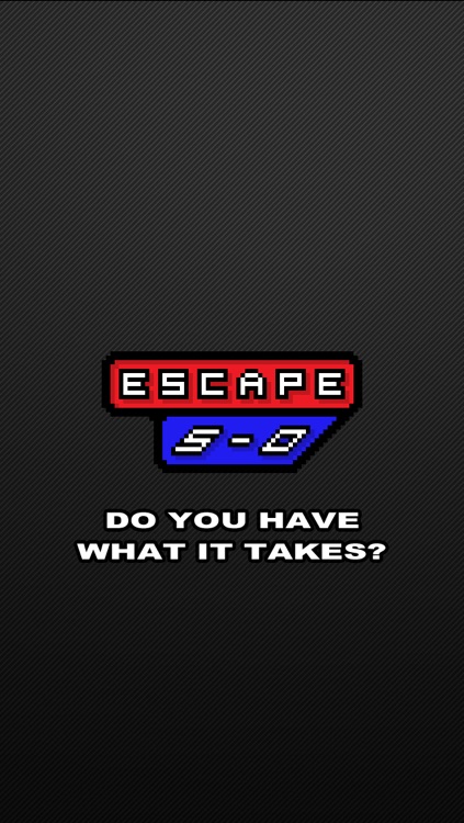 Escape 5-0
