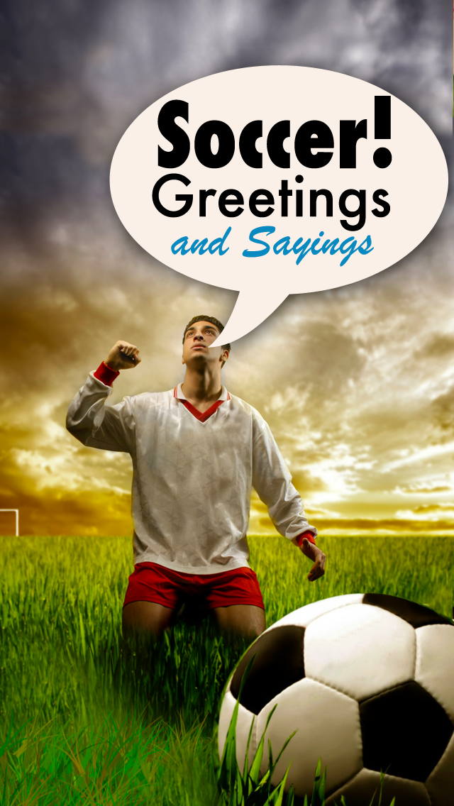 Soccer - Greetings and Sayings Screenshot 1 - AppWisp.com Soccer - Greetings and Sayings Screenshot 1 - AppWisp.com