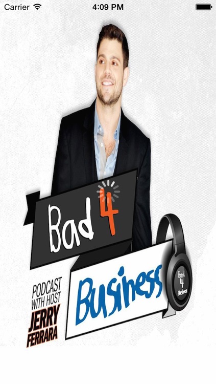 Bad 4 Business with Jerry Ferrara