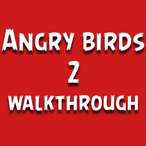 Walkthrough for Angry Birds 2 - Best Free Video Guide Ever! iOS App
