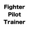 Fighter Pilot Trainer