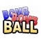 BOMB BOMB BALL