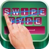 Swipe Type - Pro Input Method