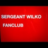 Sergeant Wilko Fanclub