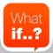 What if