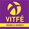 Vitfé Mobile Money, est un porte-monnaie électronique utilisant le téléphone mobile qui permet de faire des transactions financières à partir de n'importe quel téléphone portable quelque soit l'opérateur, en toute sécurité et en toute convivialité