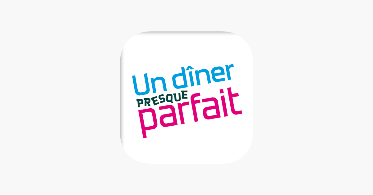 Un Diner Presque Parfait Dans L App Store