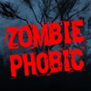 Zombie Phobic