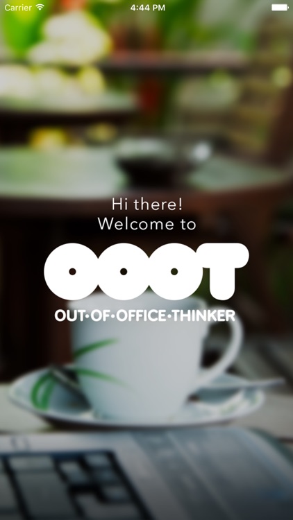 OOOT - Out-of-office thinker
