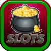 Pot of Gold Premium of Jackpot Slots - Free Game of Casino