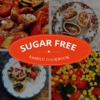 Sugar Free Family Recipes - Suitable From 1-100