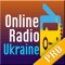 Online Radio Ukraine PRO is a gorgeous iOS application for live broadcasting best Ukrainian radio