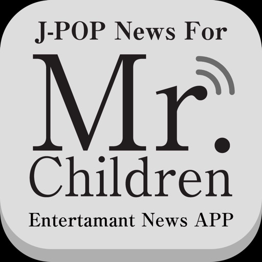 J-POP News for Mr.Children 無料で使えるニュースアプリ