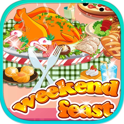 Weekend Feast - Kids Loves Cooking,Making,Designing,Fruit,Cake Recipe Funny Free Games iOS App