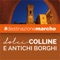 I borghi delle Marche sono luoghi di una dimensione altra, che rimandano ad una vita in equilibrio con i ritmi naturali delle stagioni e in armonia con la natura