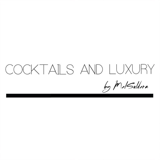 COCKTAILS & LUXURY