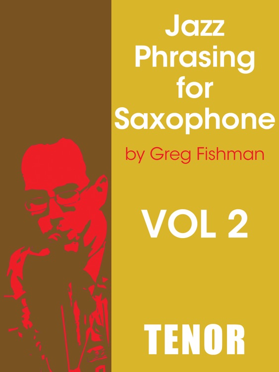 Jazz Phrasing Volume 2 for Tenor Saxophone by Greg Fishman