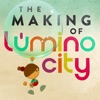 The Making of Lumino City - iPadアプリ