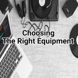 Choosing The Right Equipment