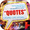 Daily Quotes Inspirational Maker “ Casino Lasvegas ” Fashion Wallpaper Themes Pro