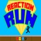 Reaction Run
