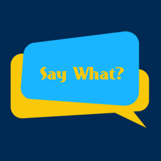 Activities of Say What? - AddictingApps