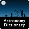 Astronomy Dictionary - Astronomy Glossary