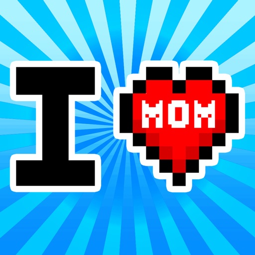 I Love You Mom iOS App