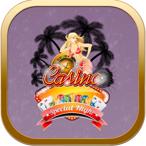 Fa Fa Fa Special Night Paradise SLOTS - Las Vegas Free Slot Machine Games - bet, spin & Win big!