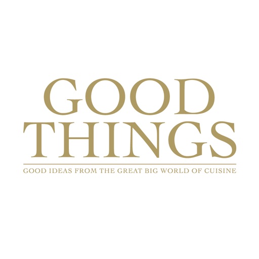 Good Things – Good ideas from the great big world of cuisine