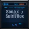 Sono X10 Spirit Box problems & troubleshooting and solutions