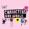 Characters and Bubbles