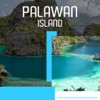 Palawan Island Tourism Guide