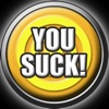 You Suck! Button