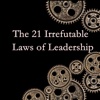 Quick Wisdom from Irrefutable Laws of Leadership