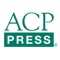 ACP Press is the books publishing program of the American College of Physicians (ACP), a national organization of internists -- physicians who specialize in the prevention, detection, and treatment of illnesses in adults