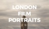 London Film Portraits