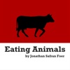 Quick Wisdom from Eating Animals