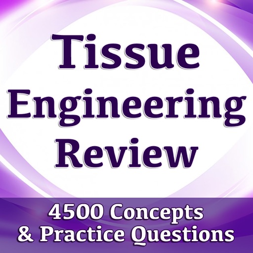 Tissue Engineering App 4500 Flashcards Study Notes icon