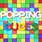 Popping Cubes