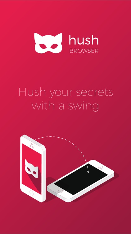 Hush Browser: Keep your secrets up