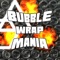 Bubble Wrap Mania
