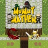 Mummy Mayhem